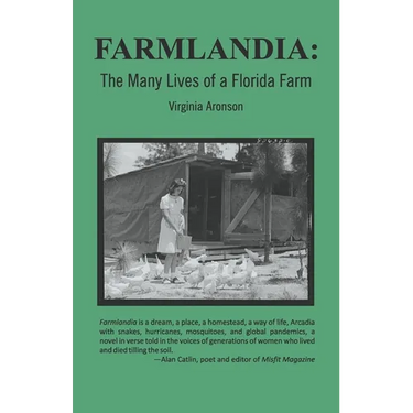 Farmlandia: The Many Lives of a Florida Farm