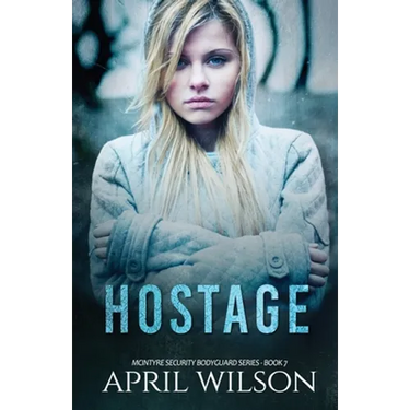 Hostage: McIntyre Security Bodyguard Series - Book 7