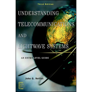 Understanding Telecommunications and LightWave Systems: An Entry-Level Guide