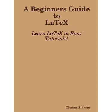 A Beginners Guide to Latex