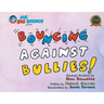 Mr. Big Bounce Presents BOUNCING AGAINST BULLIES!