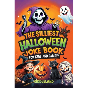 The Silliest Halloween Joke Book for Kids and Family: Trick-or-Treat Your Funny Bone with Puns, Knock-Knock Jokes, Monster Giggles & Pumpkin Chuckles: