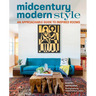 Midcentury Modern Style: An Approachable Guide to Inspired Rooms