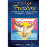A Life of Freedom: Breaking the Stronghold of Mental Illness