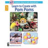 Learn to Create with Pom Poms
