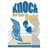 Knock Out Your Debt: Arm Yourself for the Battle Against Debt