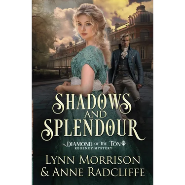 Shadows and Splendour: A Diamond of the Ton Regency Mystery