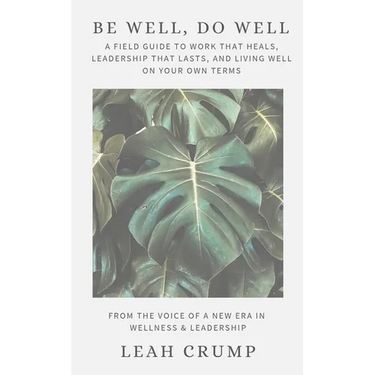 Be Well, Do Well