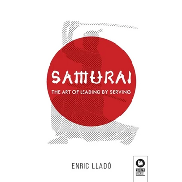 Samurai: The art of leading by serving