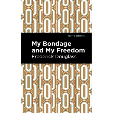 My Bondage and My Freedom