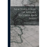 New York Court Of Appeals. Records And Briefs
