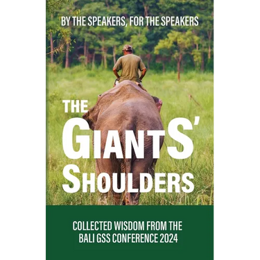 The Giants' Shoulders: Standing Tall with Professional Speaking Wisdom