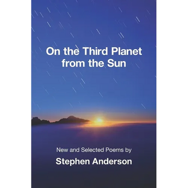 On the Third Planet from the Sun: New and Selected Poems