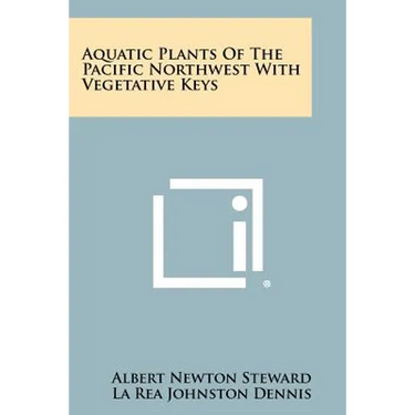 Aquatic Plants Of The Pacific Northwest With Vegetative Keys