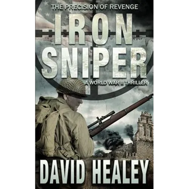 Iron Sniper: A World War II Thriller