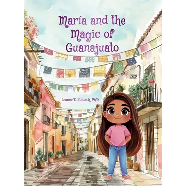 María and the Magic of Guanajuato