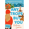 Any Trope But You
