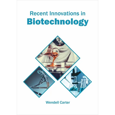 Recent Innovations in Biotechnology