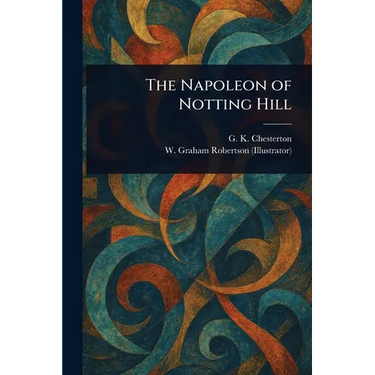 The Napoleon of Notting Hill
