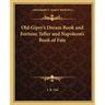 Old Gipsy's Dream Book and Fortune Teller and Napoleon's Book of Fate