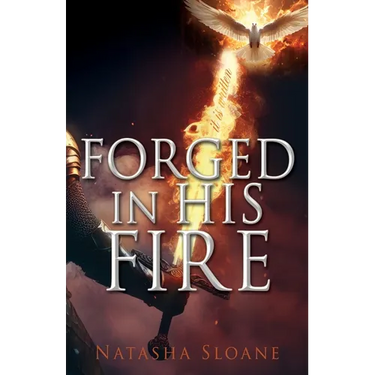 Forged in His Fire