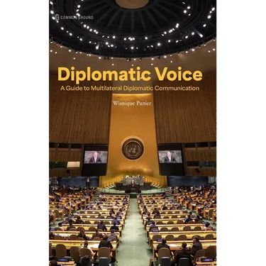 Diplomatic Voice: A Guide to Multilateral Diplomatic Communication