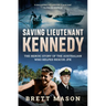 Saving Lieutenant Kennedy: The heroic story of the Australian who helped rescue JFK