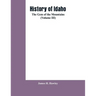 History of Idaho: the gem of the mountains (Volume III)