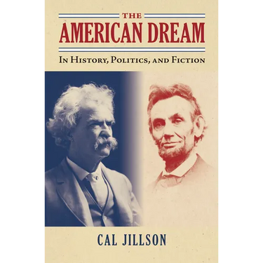 The American Dream: In History, Politics, and Fiction