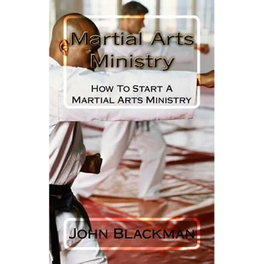 Martial Arts Ministry: How To Start A Martial Arts Ministry