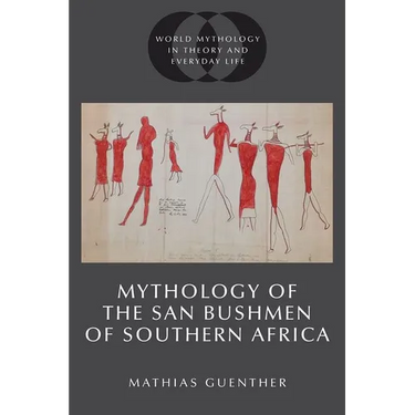 Mythology of the San Bushmen of Southern Africa