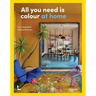 All You Need Is Colour: At Home