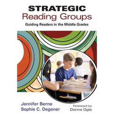 Strategic Reading Groups: Guiding Readers in the Middle Grades