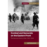 Combat and Genocide on the Eastern Front