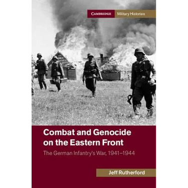 Combat and Genocide on the Eastern Front