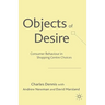 Objects of Desire: Consumer Behaviour in Shopping Centre Choices