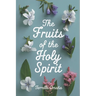 The Fruits of the Holy Spirit