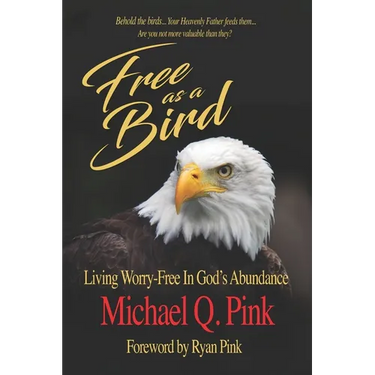 Free as a Bird: Living Worry-Free in God's Abundance