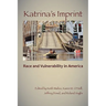 Katrina's Imprint: Race and Vulnerability in America