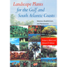 Landscape Plants for the Gulf and South Atlantic Coasts: Selection, Establishment, and Maintenance