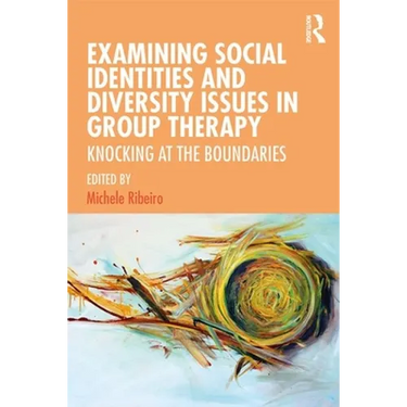 Examining Social Identities and Diversity Issues in Group Therapy: Knocking at the Boundaries