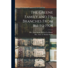 The Greene Family and its Branches From 861 to 1904