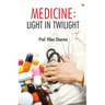 Medicine: Light in Twilight