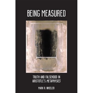 Being Measured: Truth and Falsehood in Aristotle's Metaphysics