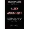 Alien Antichrist: The Terrifying Truth about UFOs and Aliens, Antichrist, and the End of Days