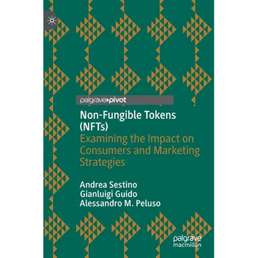 Non-Fungible Tokens (Nfts): Examining the Impact on Consumers and Marketing Strategies