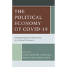 Political Economy of COVID-19: Understanding the Dynamics of a Global Pandemic