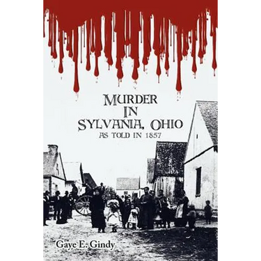 Murder in Sylvania, Ohio: As Told in 1857