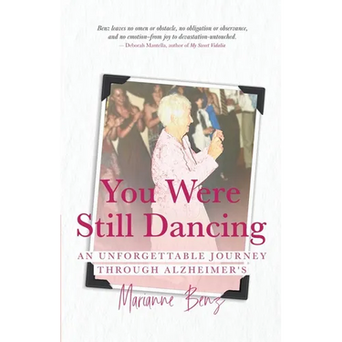 You Were Still Dancing: An Unforgettable Journey Through Alzheimer's
