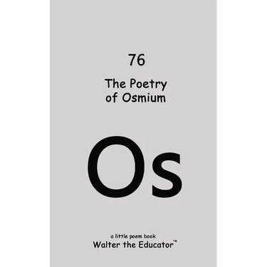 The Poetry of Osmium